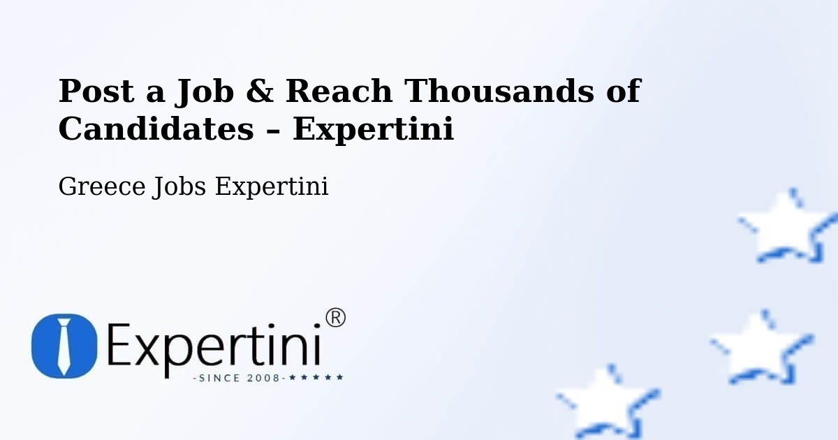 Post a Job in Féres – Hire the Right Talent - Féres, Greece Jobs Expertini