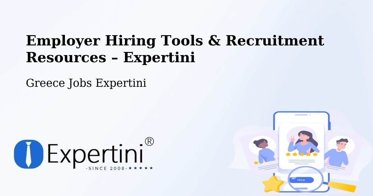 Employer Hiring Tools & Recruitment Resources – Féres - Féres, Greece Jobs Expertini
