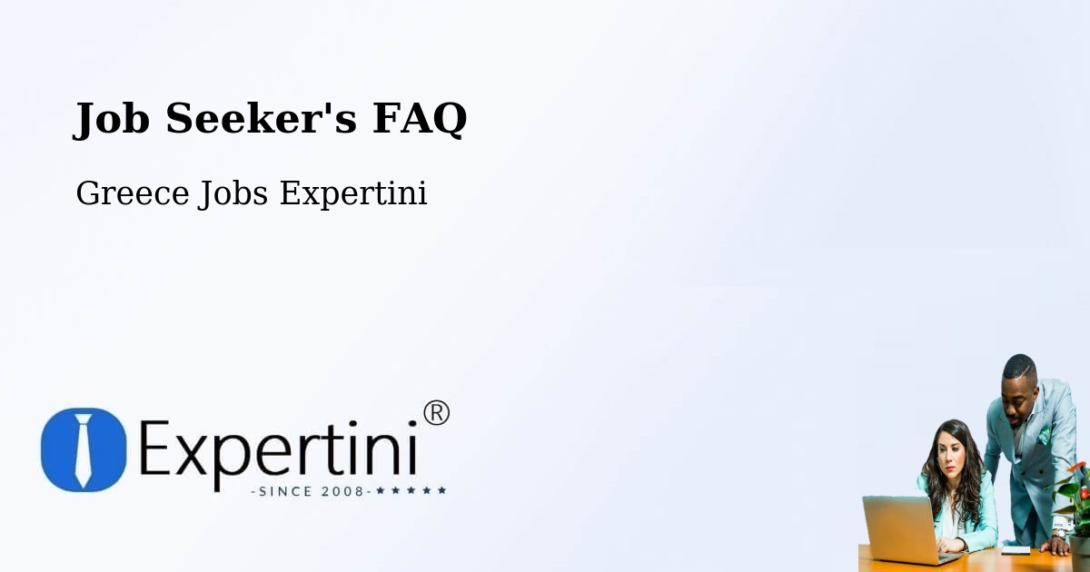 Job Seeker FAQ – Féres - Greece Jobs Expertini